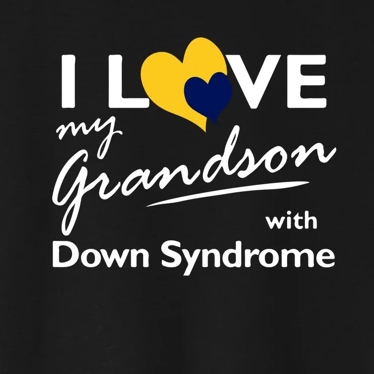 I Love My Grandson With Down Syndrome Gift Family Matching Women's Crop Top Tee