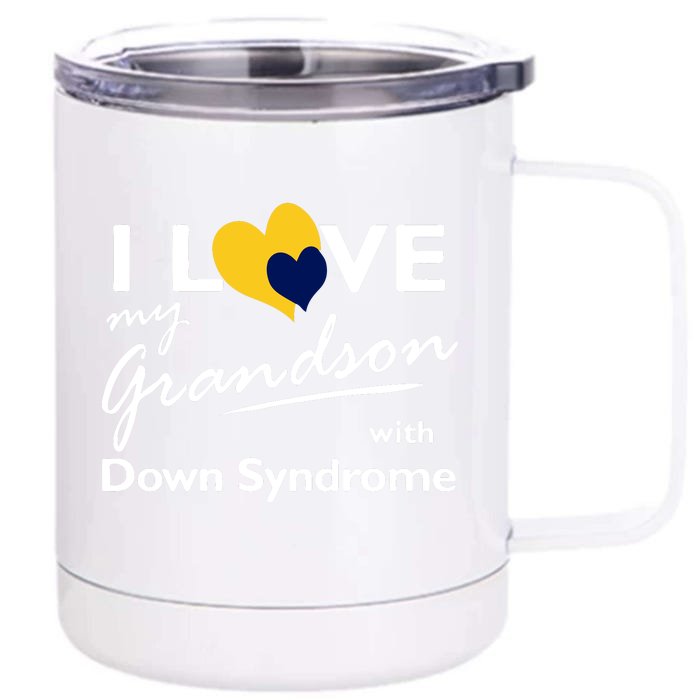 I Love My Grandson With Down Syndrome Gift Family Matching Front & Back 12oz Stainless Steel Tumbler Cup