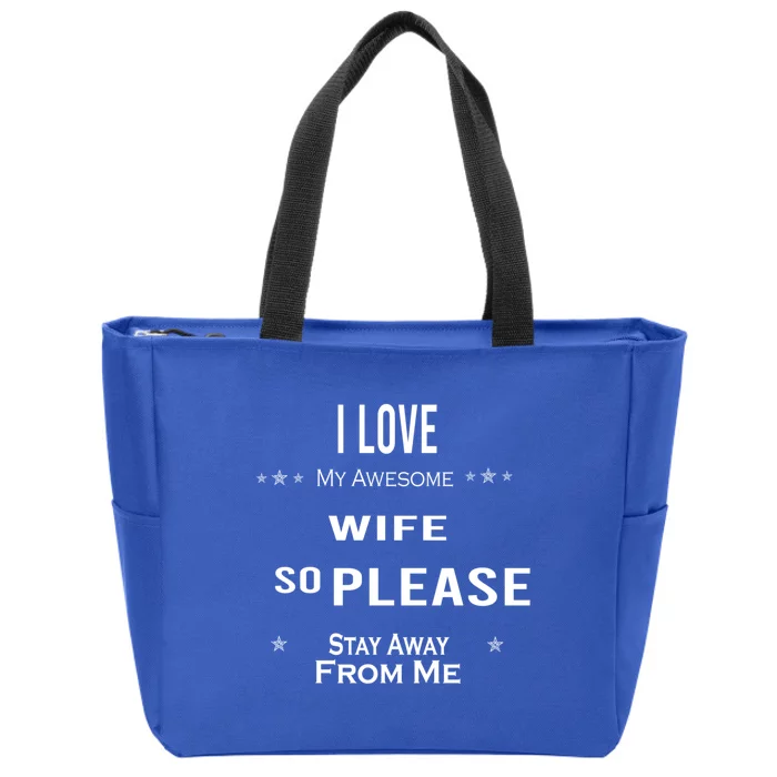 I Love My Awesome Tee Wife Love Wife Funny Gift From Husband Dear Funny Gift Zip Tote Bag