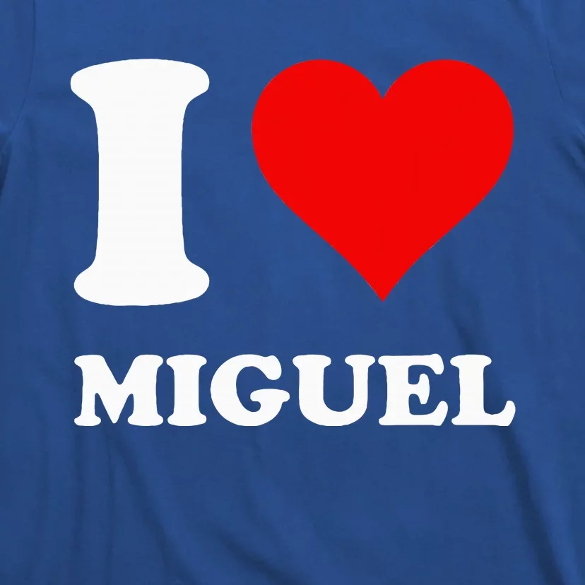 I Love Miguel T-Shirt