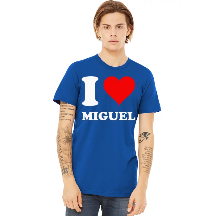 I Love Miguel Premium T-Shirt