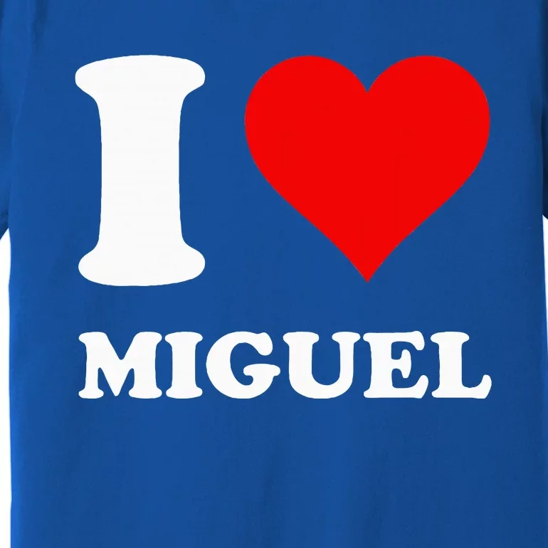 I Love Miguel Premium T-Shirt