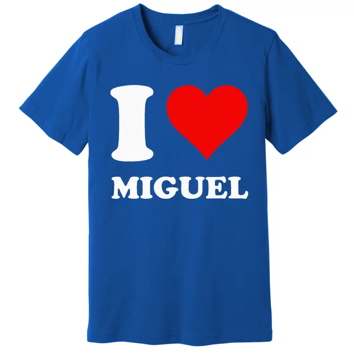 I Love Miguel Premium T-Shirt