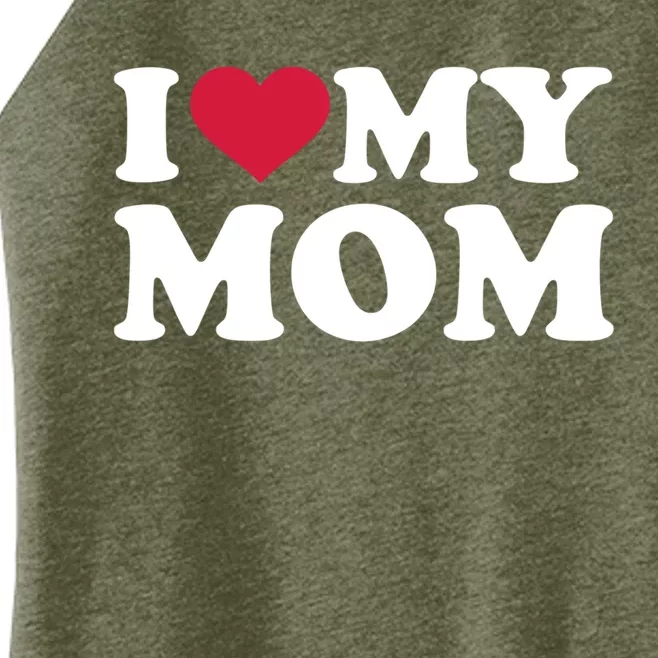 I Love My Mom Gift Women’s Perfect Tri Rocker Tank