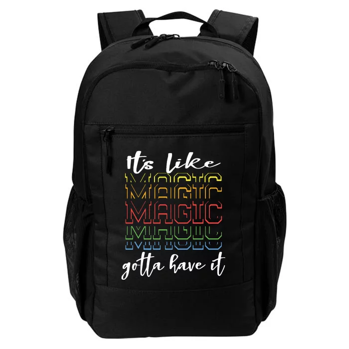 Its Like Magic Gotta Have It Daily Commute Backpack