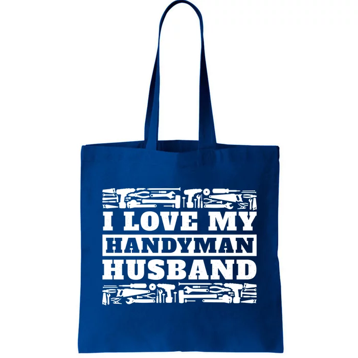 I Love My Handy Husband Wife Of Mr Fix It Gift Tote Bag