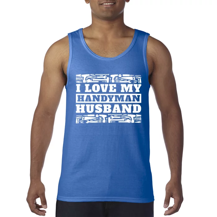 I Love My Handy Husband Wife Of Mr Fix It Gift Tank Top