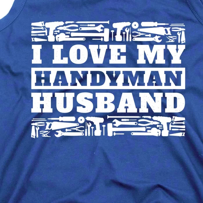 I Love My Handy Husband Wife Of Mr Fix It Gift Tank Top