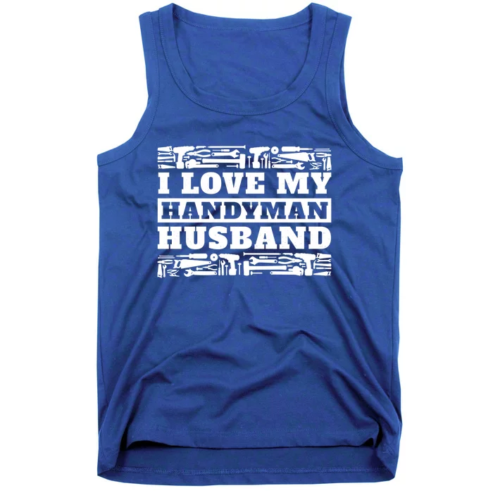 I Love My Handy Husband Wife Of Mr Fix It Gift Tank Top