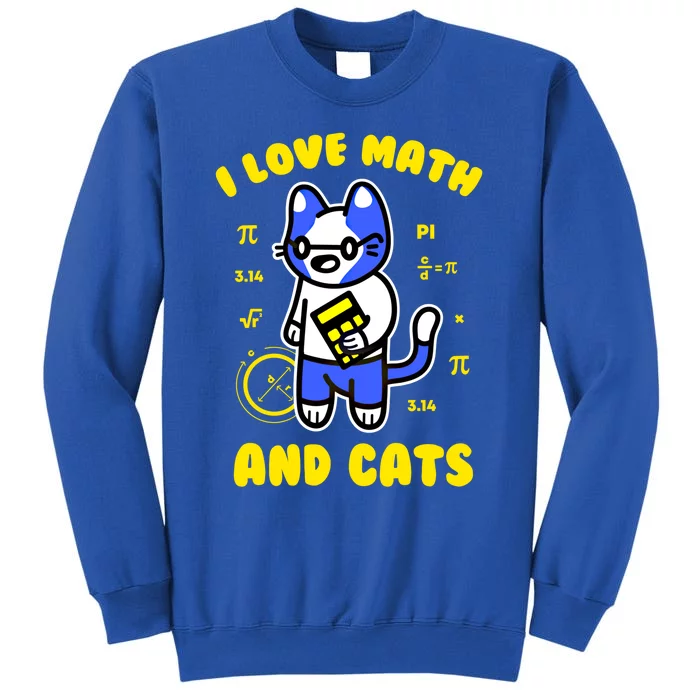 I Love Math And Cats Funny Pi Day Teacher Cat Lover Meaningful Gift Tall Sweatshirt