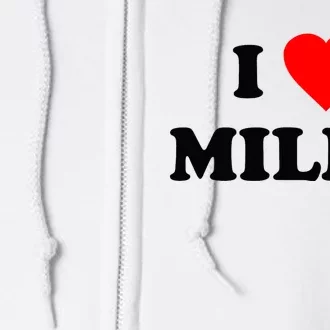 I Love MILFs TShirt Full Zip Hoodie