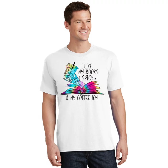 I Like My Books Spicy And My Coffee Icy Skeleton Hand Book Lover T-Shirt