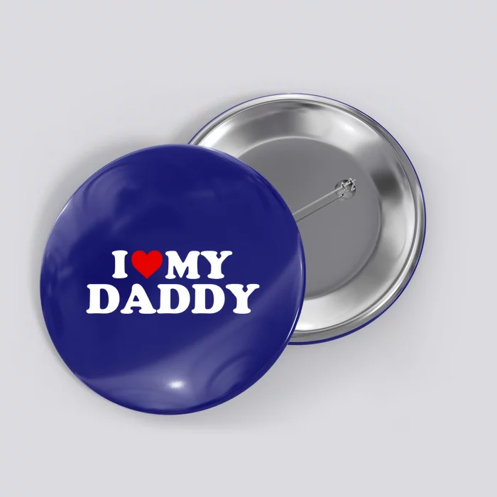 I Love My Daddy Funny Gift Red Heart Cool Gift Button