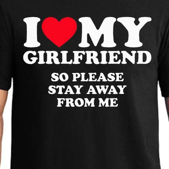 I Love My Girlfriend So Stay Away Pajama Set