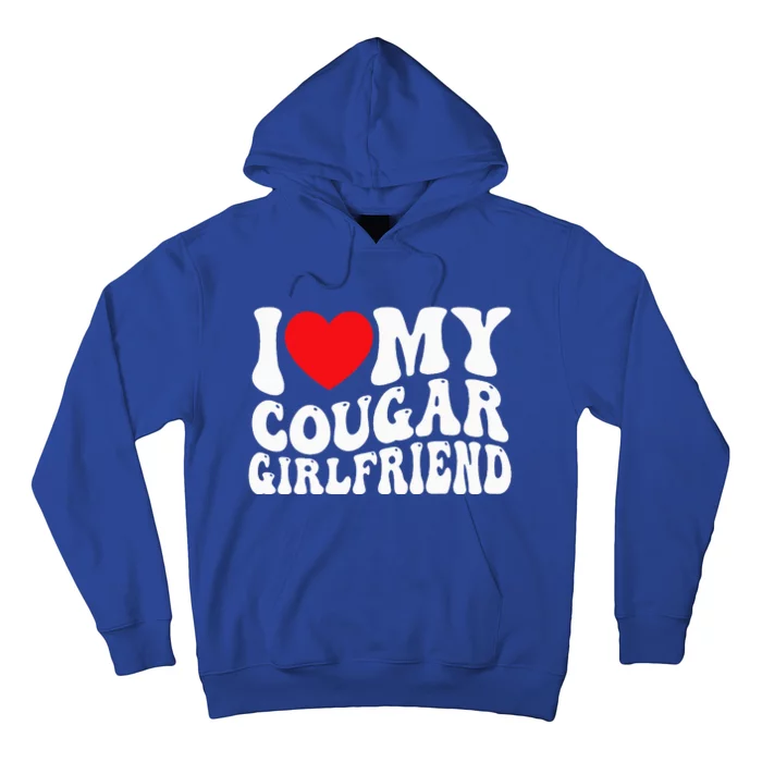 I Love My Cougar Girlfriend Groovy Retro Hoodie