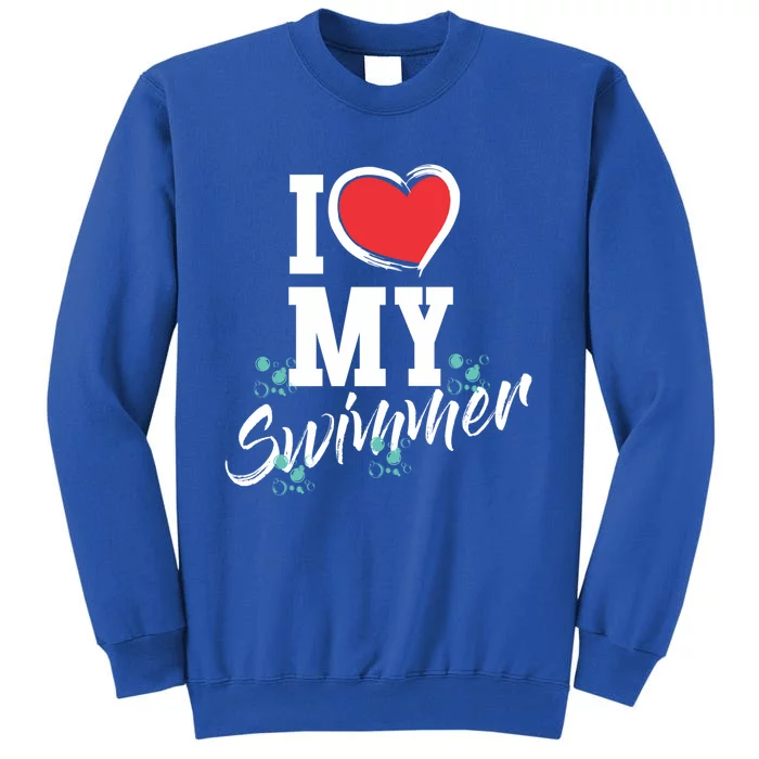 I Love My Swimmer Swim Team Mother Mama Funny Swimming Gift Tall Sweatshirt