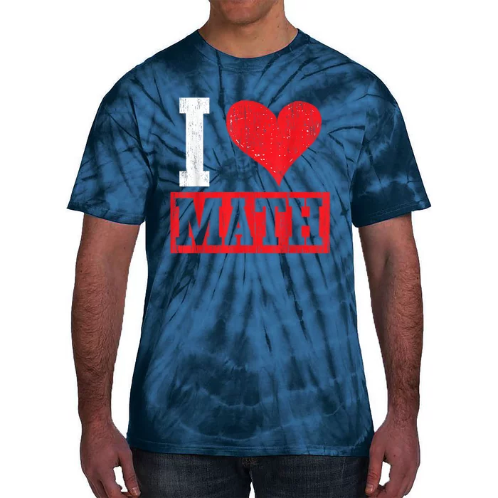 I Love Math Heart Math Tie-Dye T-Shirt