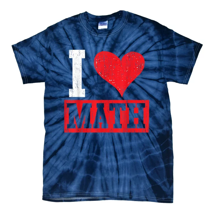 I Love Math Heart Math Tie-Dye T-Shirt