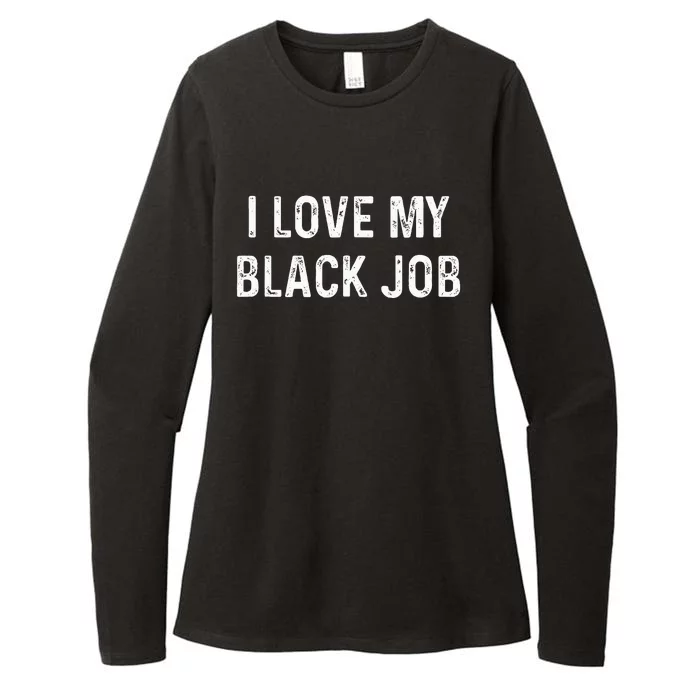 I Love My Black Job Heart Distressed Womens CVC Long Sleeve Shirt