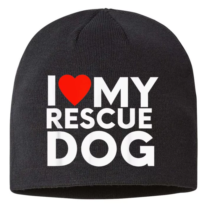 I Love My Rescue Dog Cute Shelters Adopted Dogs Pet Lover 8 1/2in Sustainable Knit Beanie