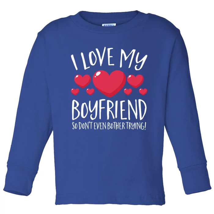 I Love My Friend So Don't Even Bother Trying Great Gift Toddler Long Sleeve Shirt