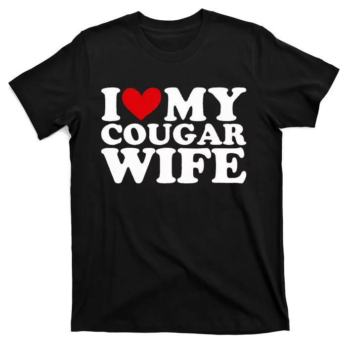 I Love My Cougar Wife I Heart My Cougar Wife Funny Couple T-Shirt