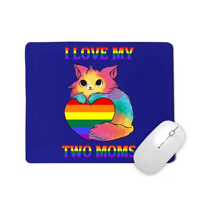 I Love My Two Moms Cute Lgbt Gay Lesbian Kawaii Great Gift Mousepad