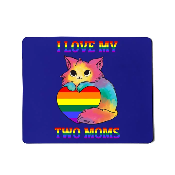 I Love My Two Moms Cute Lgbt Gay Lesbian Kawaii Great Gift Mousepad