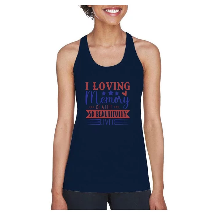 I Loving Memory Of A Life So Beautifully Lived Memorial Day Gift Women's Racerback Tank