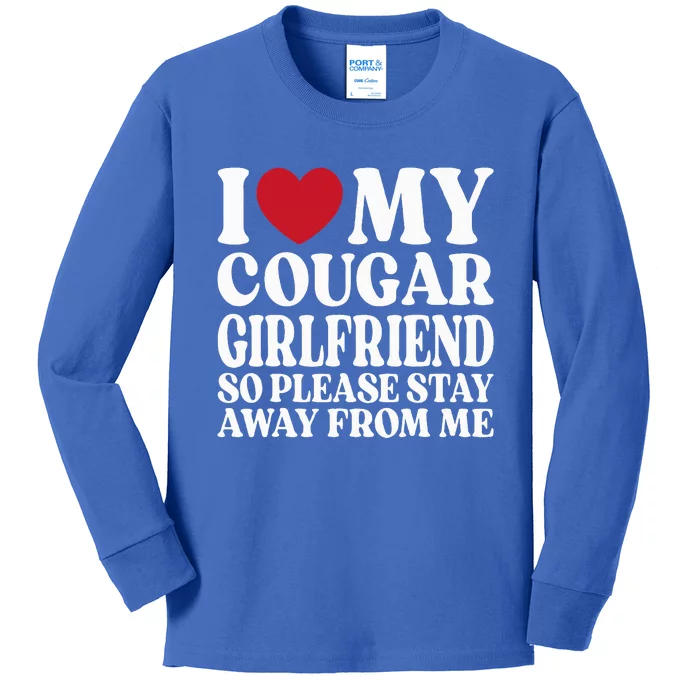 I Love My Cougar Girlfriend So Please Stay Away From Me Kids Long Sleeve Shirt