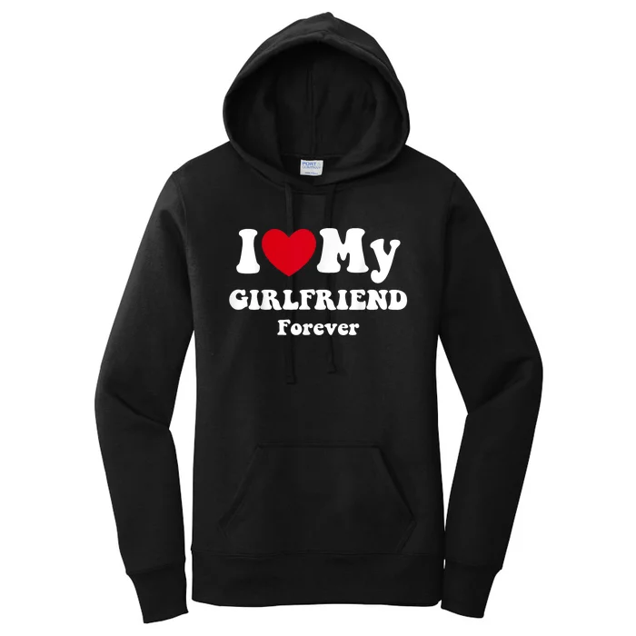 I Love My Girlfriend Forever Women's Pullover Hoodie