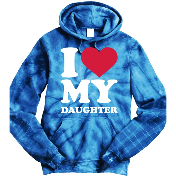 I Love My Daughter Gift Tie Dye Hoodie