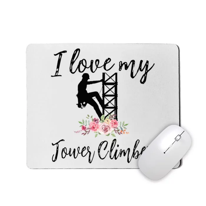 I Love My Tower Climber Funny Tower Climber Wife Mousepad