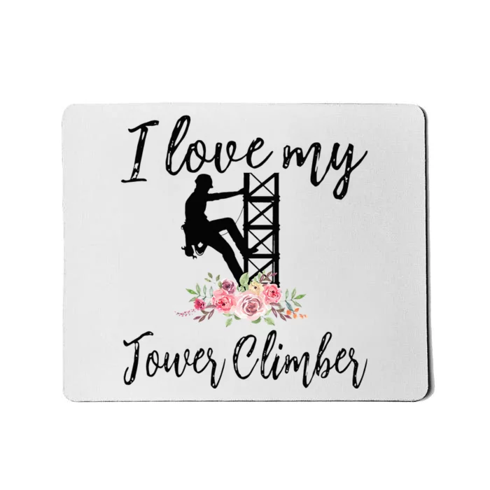 I Love My Tower Climber Funny Tower Climber Wife Mousepad