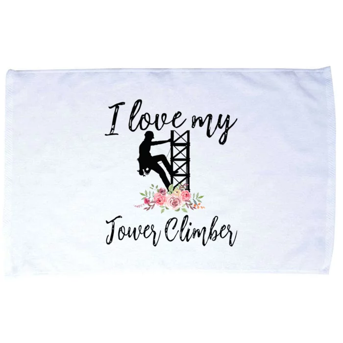 I Love My Tower Climber Funny Tower Climber Wife Microfiber Hand Towel