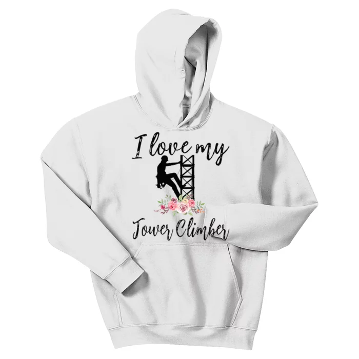 I Love My Tower Climber Funny Tower Climber Wife Kids Hoodie