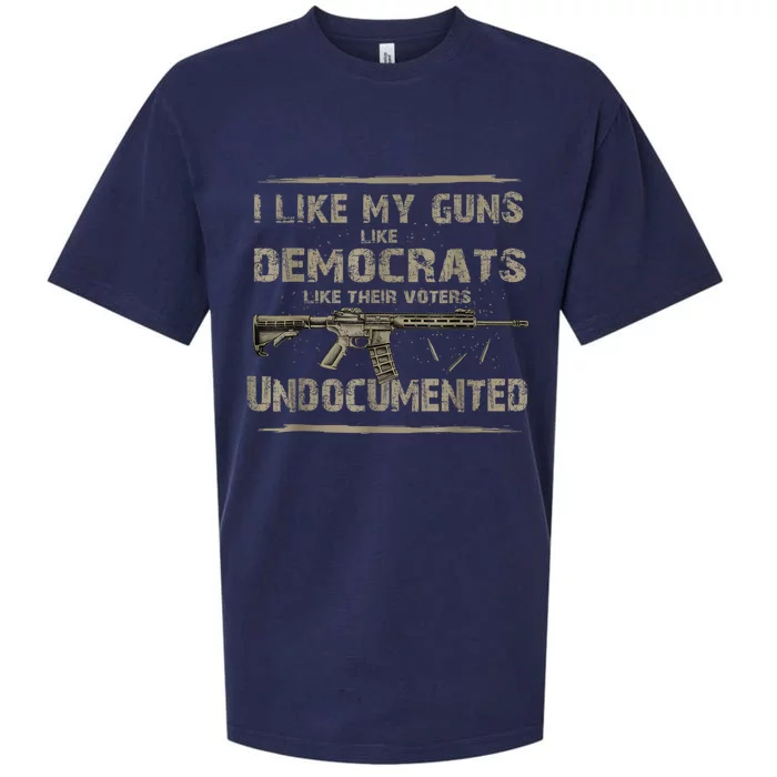 I Like My Guns Like Democrats Like Their Voters Undocumented Sueded Cloud Jersey T-Shirt