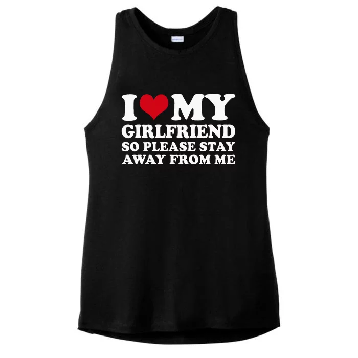 I Love My Girlfriend So Please Stay Away From Me Ladies Tri-Blend Wicking Tank