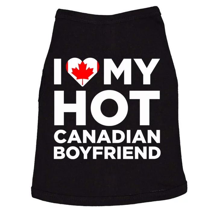 I Love My Hot Canadian Boyfriend Cute Canada Relationship Doggie Tank