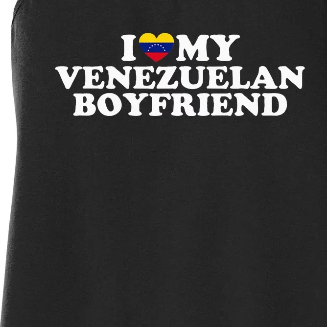 I Love My Venezuelan Boyfriend Women's Racerback Tank