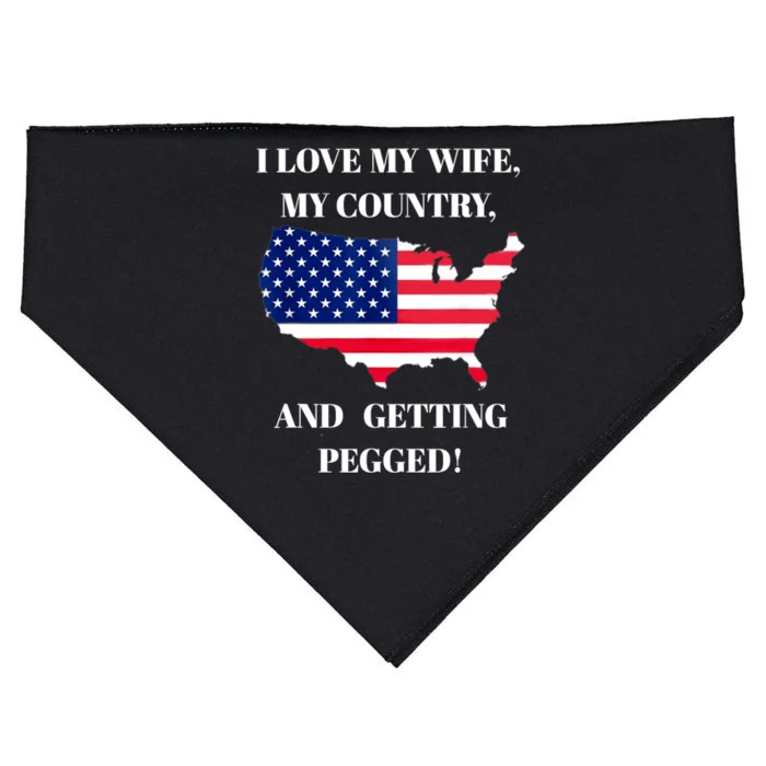 I LOVE MY WIFE MY COUNTRY AND GETTING PEGGED! USA-Made Doggie Bandana