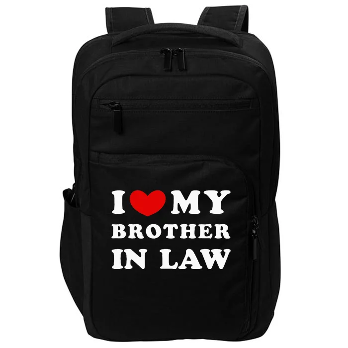 I Love My Brother In Law Impact Tech Backpack