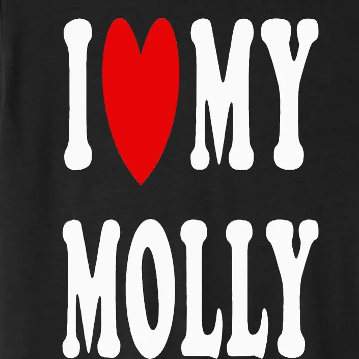 I Love My Molly I Heart My Molly ChromaSoft Performance T-Shirt