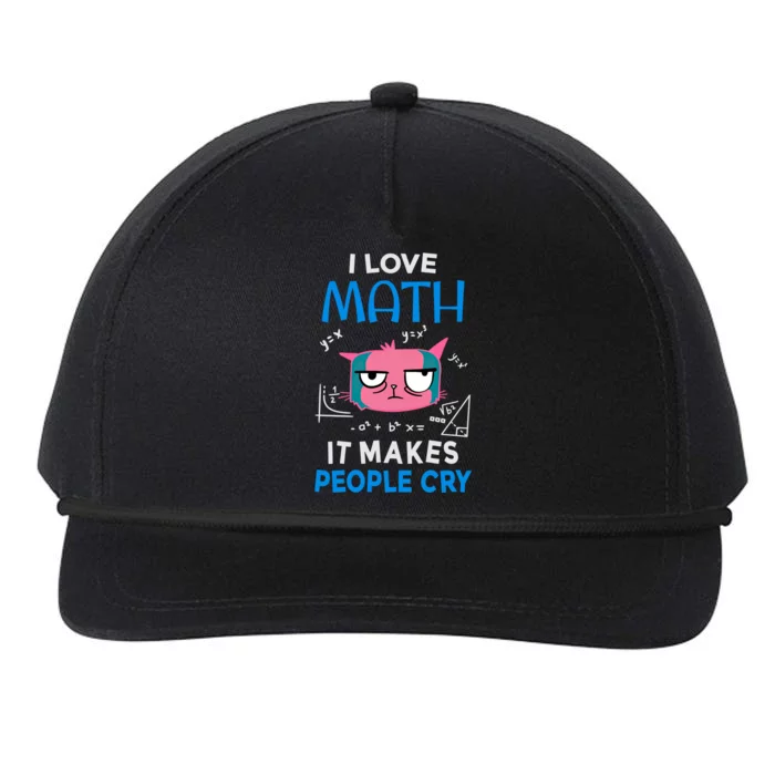 I Love Math It Makes People Cry Gift Funny Moody Cat Cute Gift Snapback Five-Panel Rope Hat