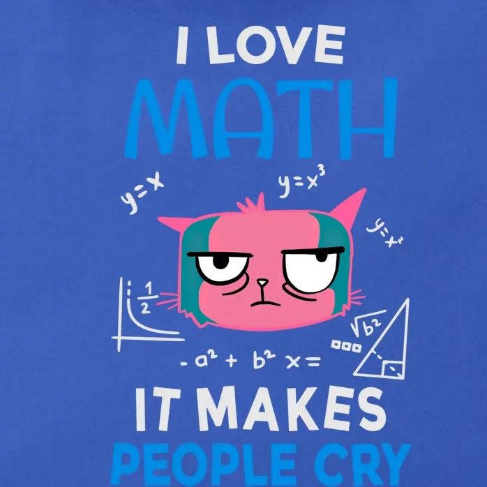 I Love Math It Makes People Cry Gift Funny Moody Cat Cute Gift Zip Tote Bag