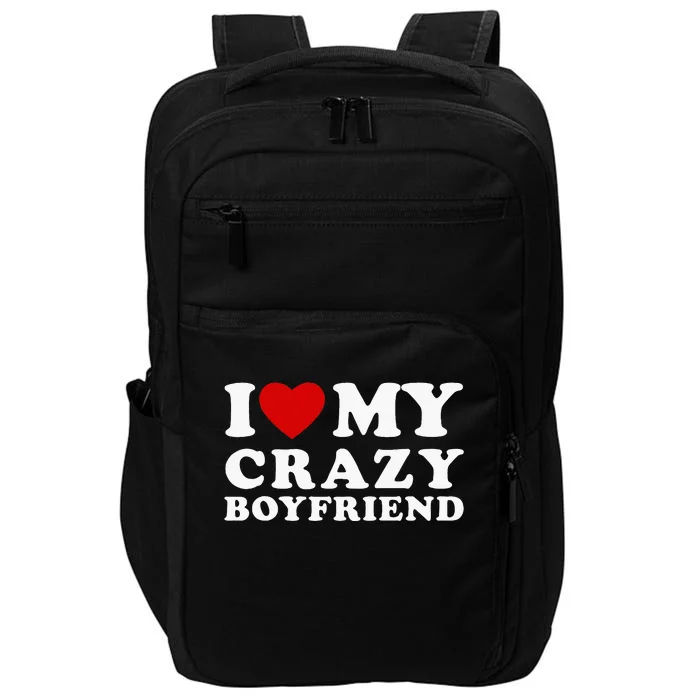 I Love My Crazy Boyfriend Impact Tech Backpack