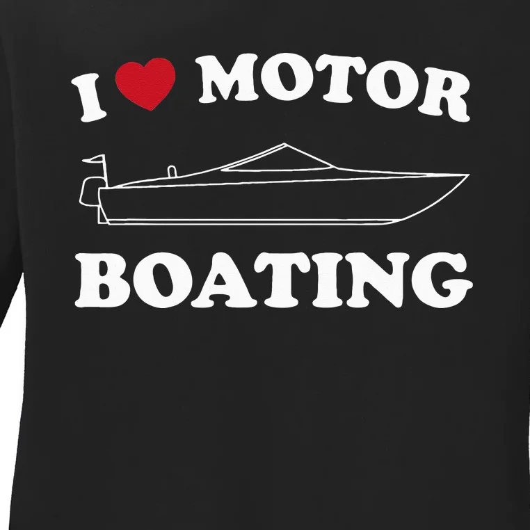 I Love Motor Boating Outfit Motorboat Lover Boater Ladies Long Sleeve Shirt