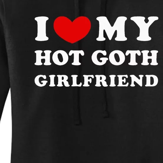 I Love My Hot Goth Girlfriend Women's Pullover Hoodie