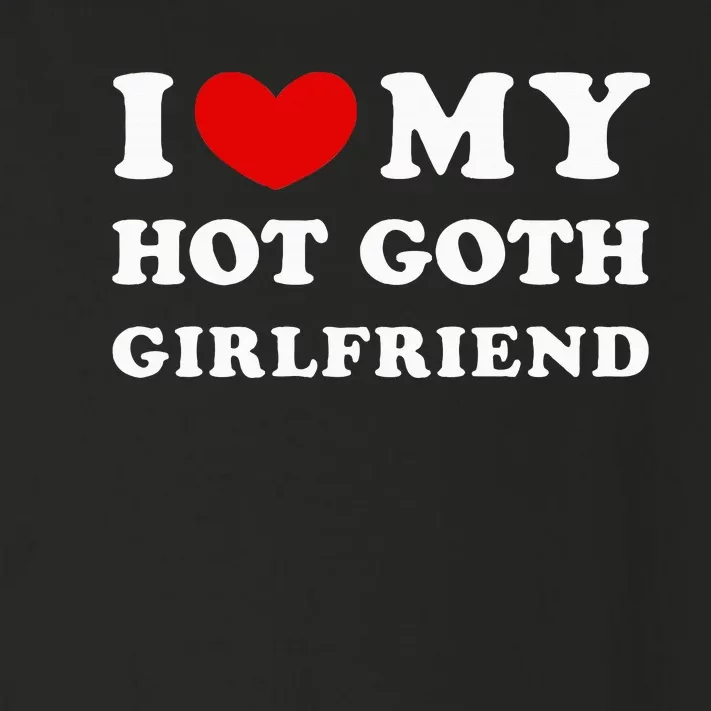 I Love My Hot Goth Girlfriend Toddler Long Sleeve Shirt