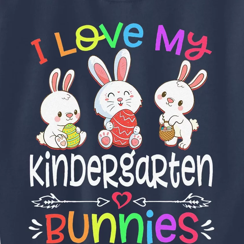 I Love My Kindergarten Bunnies Teacher Easter Day Bunny Egg Kids Sweatshirt